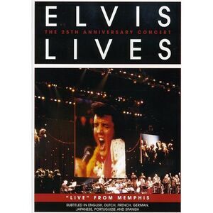 Elvis Presley - Elvis Lives: The 25th Anniversary Concert